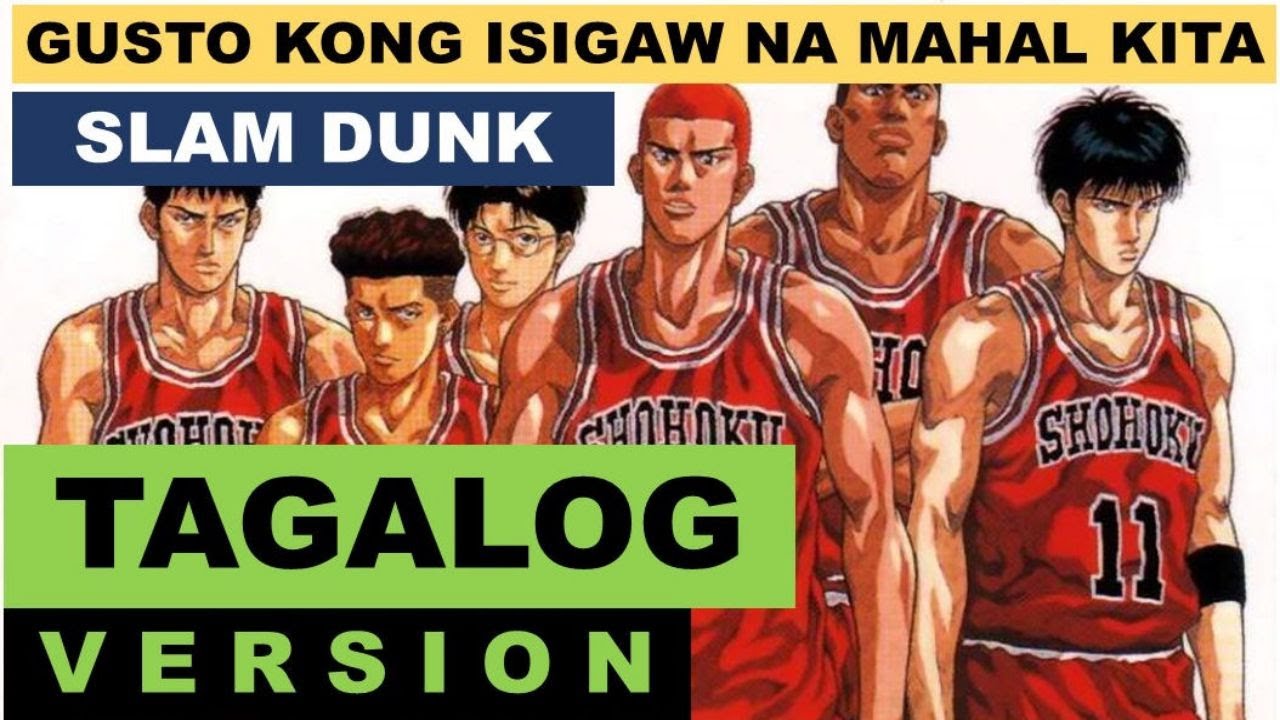 Slam Dunk Tagalog Opening: Gusto Kong Isigaw 💖
