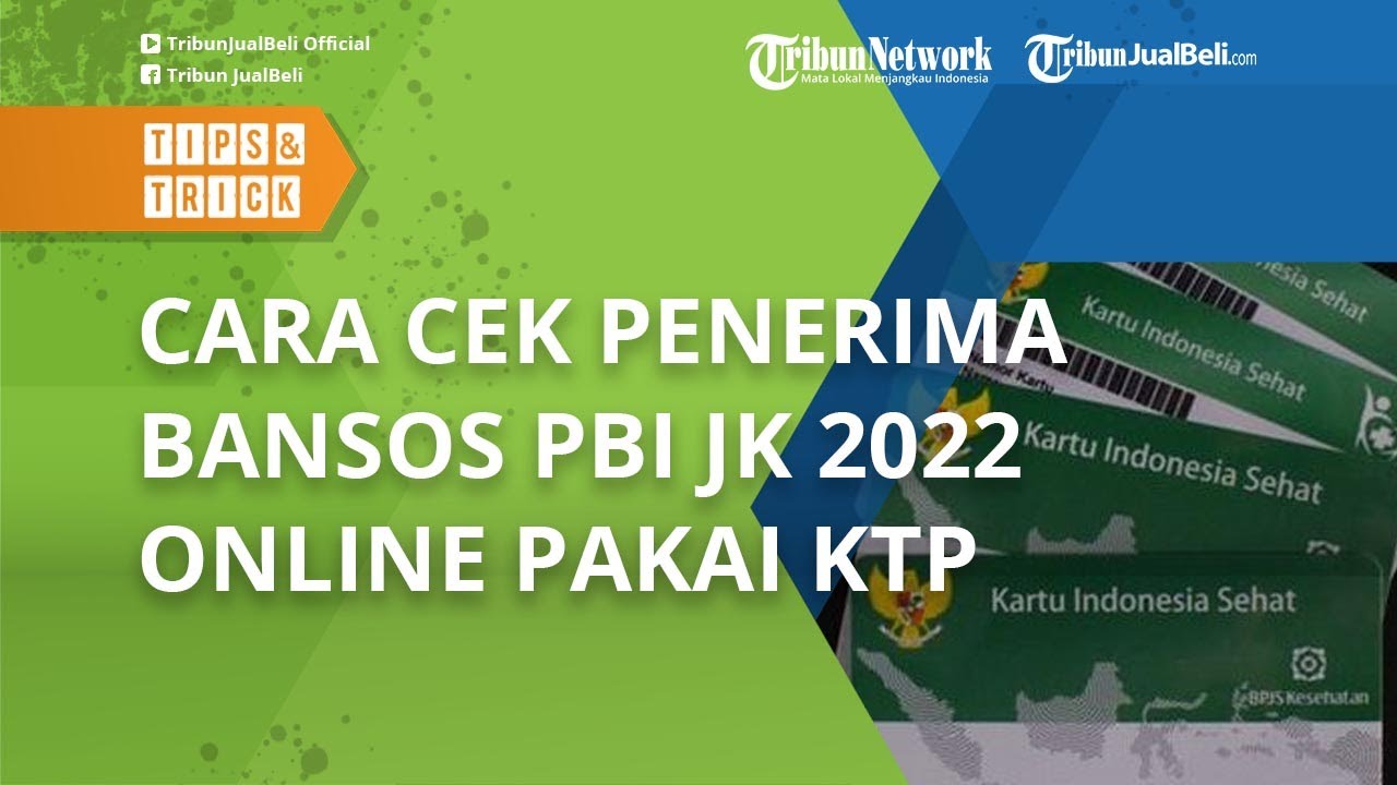 Cara Cek Penerima Bansos PBI JK 2022 Online dengan KTP