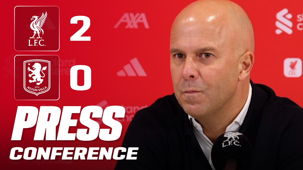 Arne Slot Reacts to Liverpool vs Aston Villa Match 🗣️