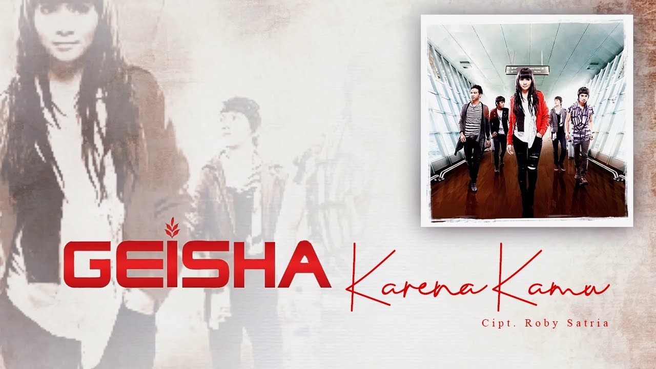 Geisha - Karena Kamu (Lyric Video) 🎶