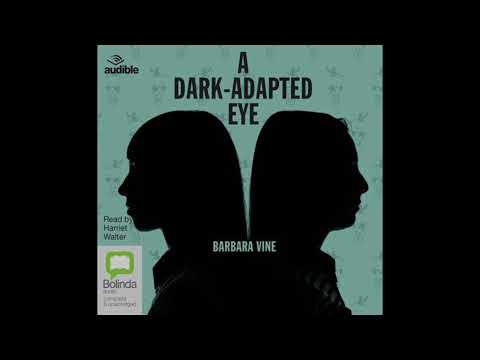 "A Dark-Adapted Eye" By Barbara Vine