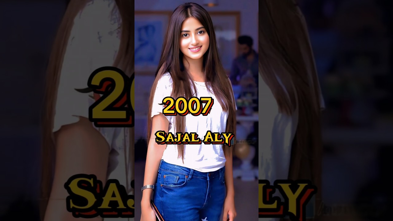 Sajal Ali's Transformation (2001-2025) π
