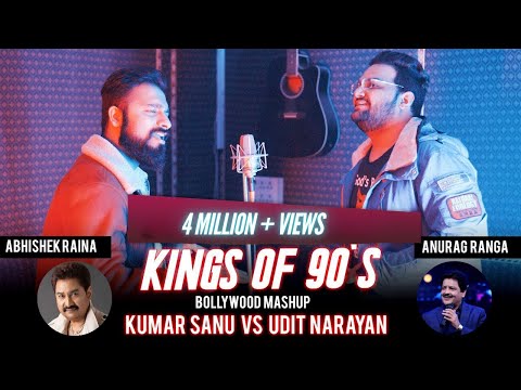 Kings of 90's Bollywood Mashup|Kumar Sanu vs Udit Narayan|Anurag Ranga| Abhishek Raina|90's Hit Song