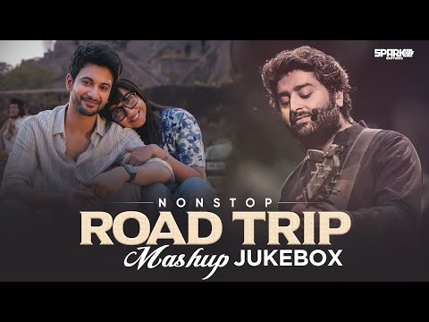 Non-Stop Road Trip Mashup 2025 | Best Of Arijit Singh | Jukebox 2025 | SparkZ Brothers | Jukebox
