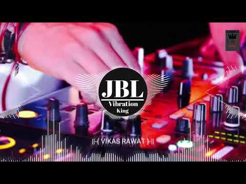 Yeh dil walon ki basti hai Chahat ka ilaka hai - DJ song DJ JBL vibration king remix DJ D R K{VR7}