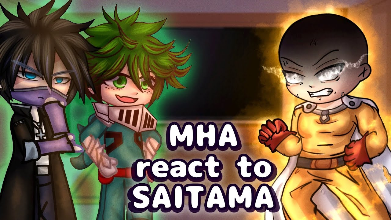 MHA Reacts to Saitama & Gacha | Menty