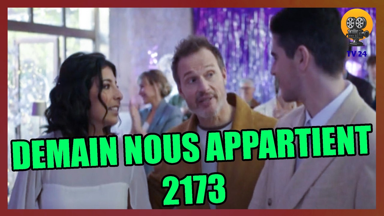 📺 Épisode 2173 – DEMAIN NOUS APPARTIENT | Soraya et Gabriel ont annulé leur mariage