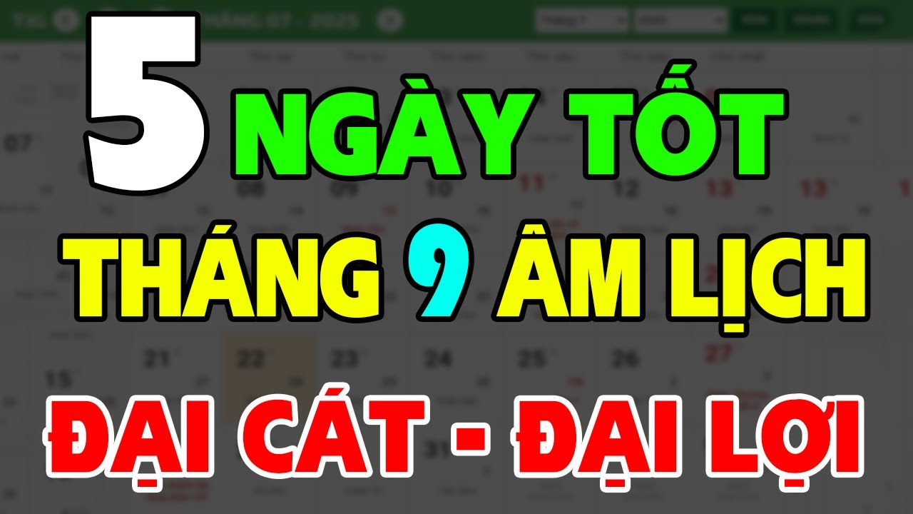 5 Top 5 Ngày May Mắn Tháng 9 Âm Lịch 2025 🌟 – Hướng Tới Thành Công, Tài Lộc Phát Đạt