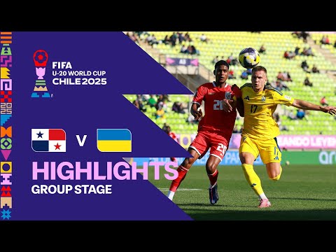 Panama vs Ukraine | FIFA U-20 World Cup Chile 2025 Full Match Highlights