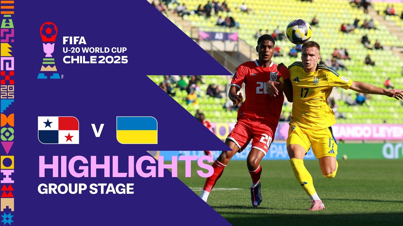 Panama vs Ukraine | FIFA U-20 World Cup Chile 2025 Full Match Highlights