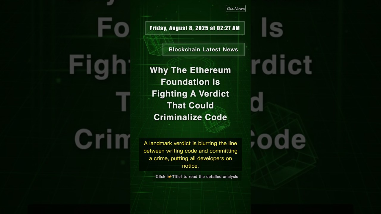 Ethereum Foundation Battles Legal Ruling That Could Criminalize Crypto Code ⚖️