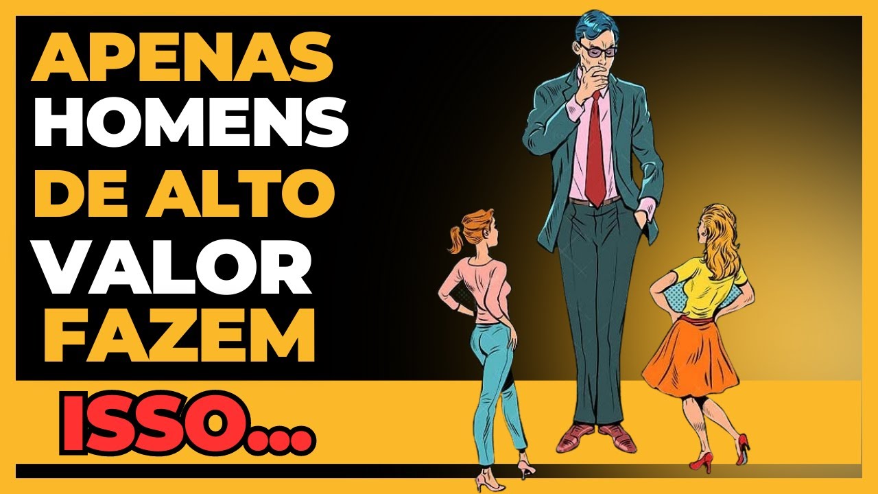 Como Ser um Homem de Alto Valor 💪