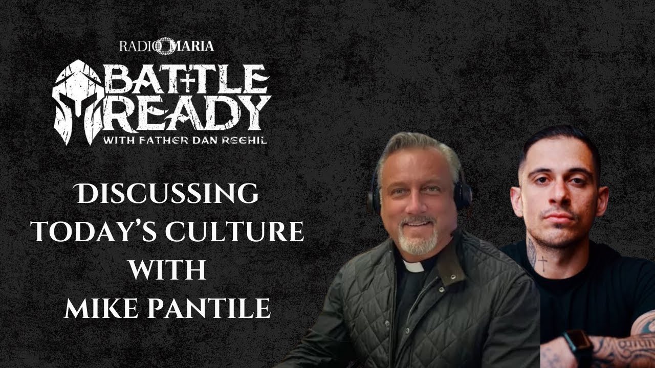 World Update with Mike Pantile & Fr. Dan Reehil 🌍