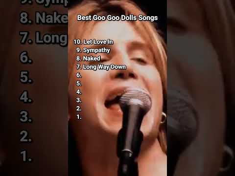 Top 10 Best Goo Goo Dolls Songs #googoodolls #top10 #bestsongs #bestmusic