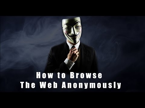 How to Browse the Web Anonymously