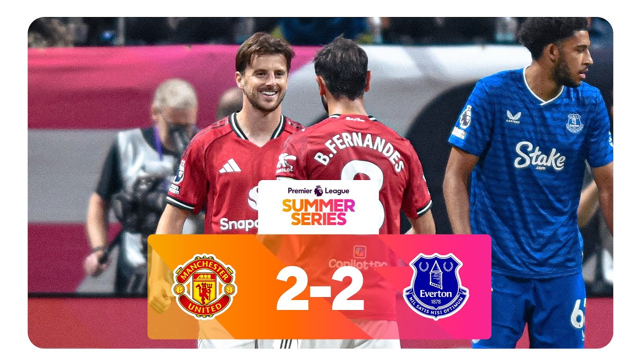 Man Utd Draws 2-2 with Everton in Summer Series ⚽