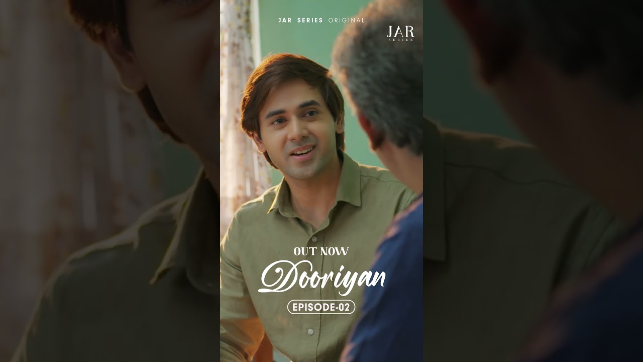 Episode 02 Out Now! ❤️ Dive into 'Dooriyan' – A Heartfelt Love Story | JAR Series Original