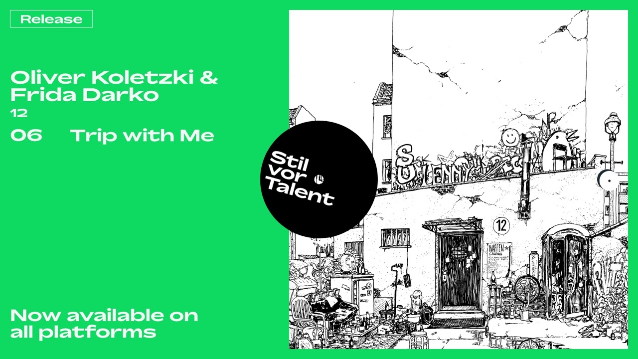 Oliver Koletzki, Frida Darko - Trip with Me [Stil vor Talent]