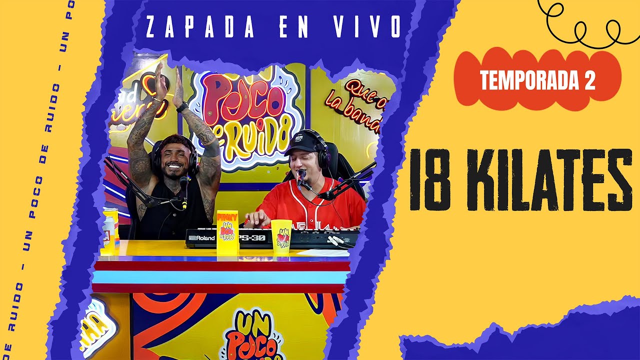 18 Kilates en Vivo en Un Poco de Ruido 🎶