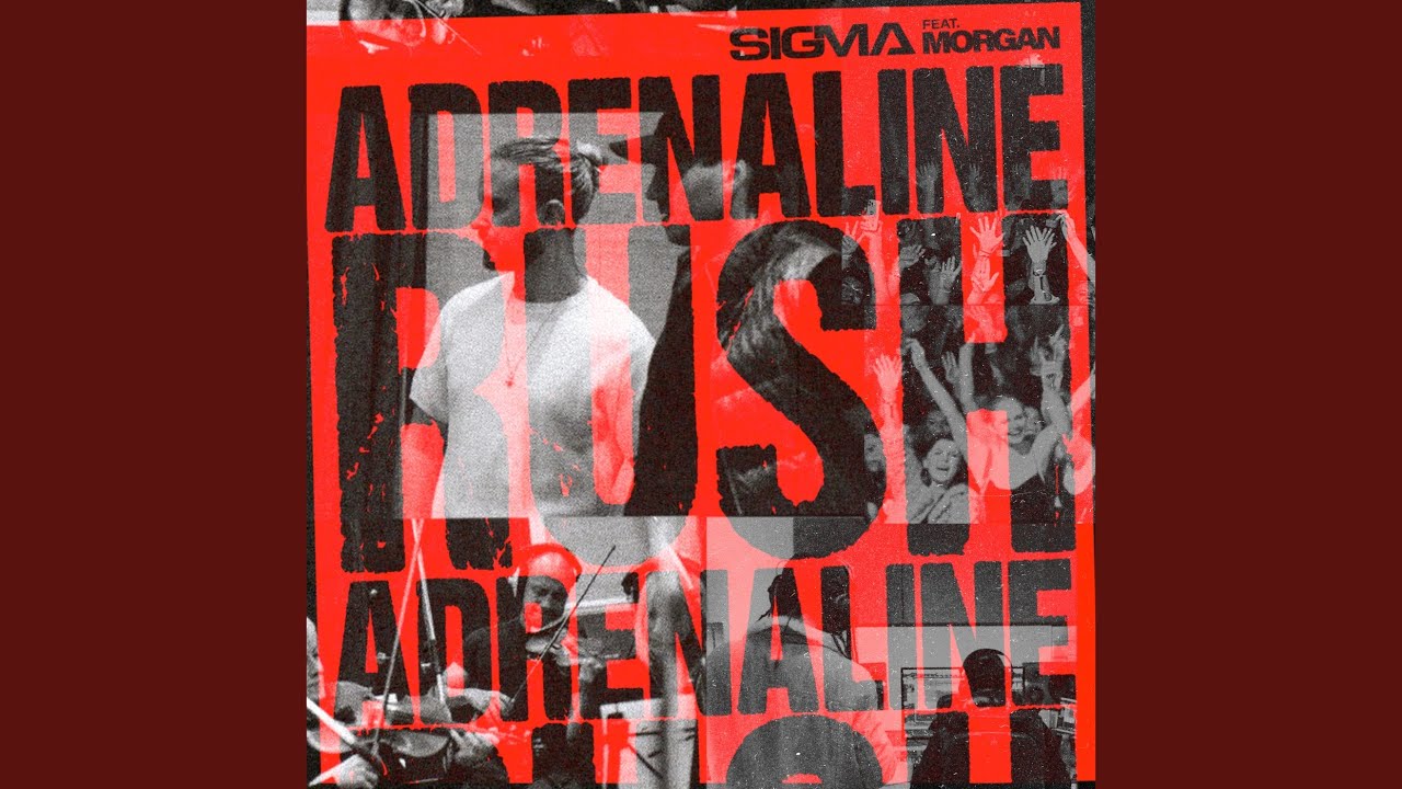 Adrenaline Rush (Extended Mix) by Sigma & Morgan