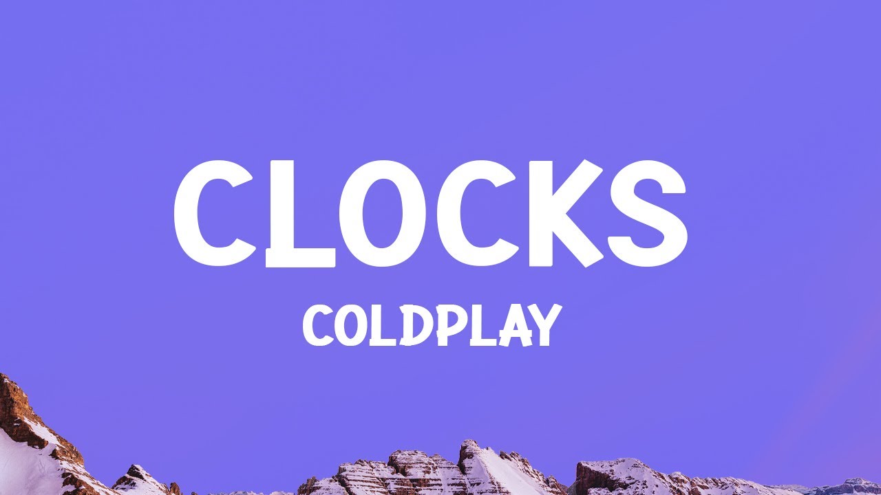Coldplay's Iconic 'Clocks' Lyrics – Listen & Sing Along 🎶