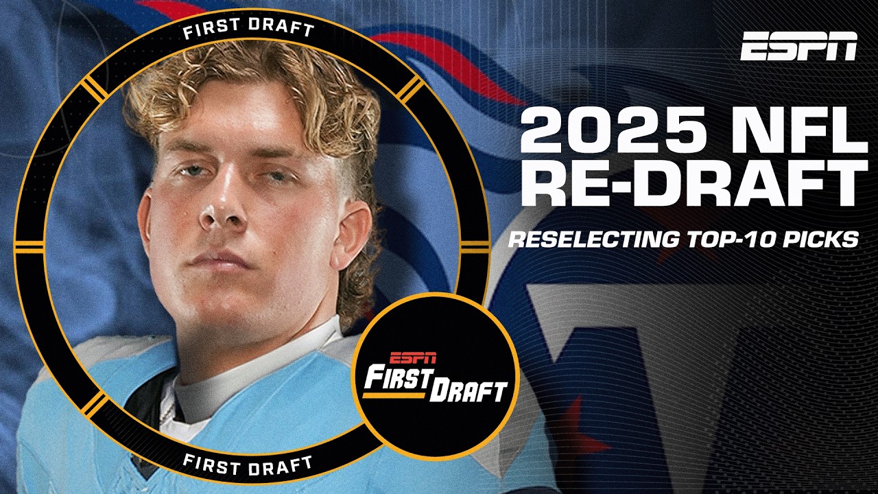 2025 NFL Re-Draft: Top-10 Picks by Mel Kiper & Field Yates 🏈