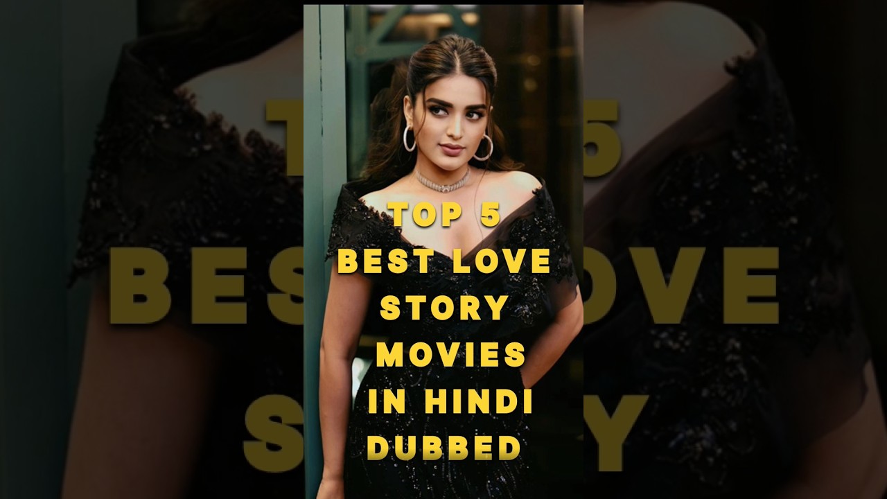 Top 5 Hindi Dubbed Love Story Movies ❤️