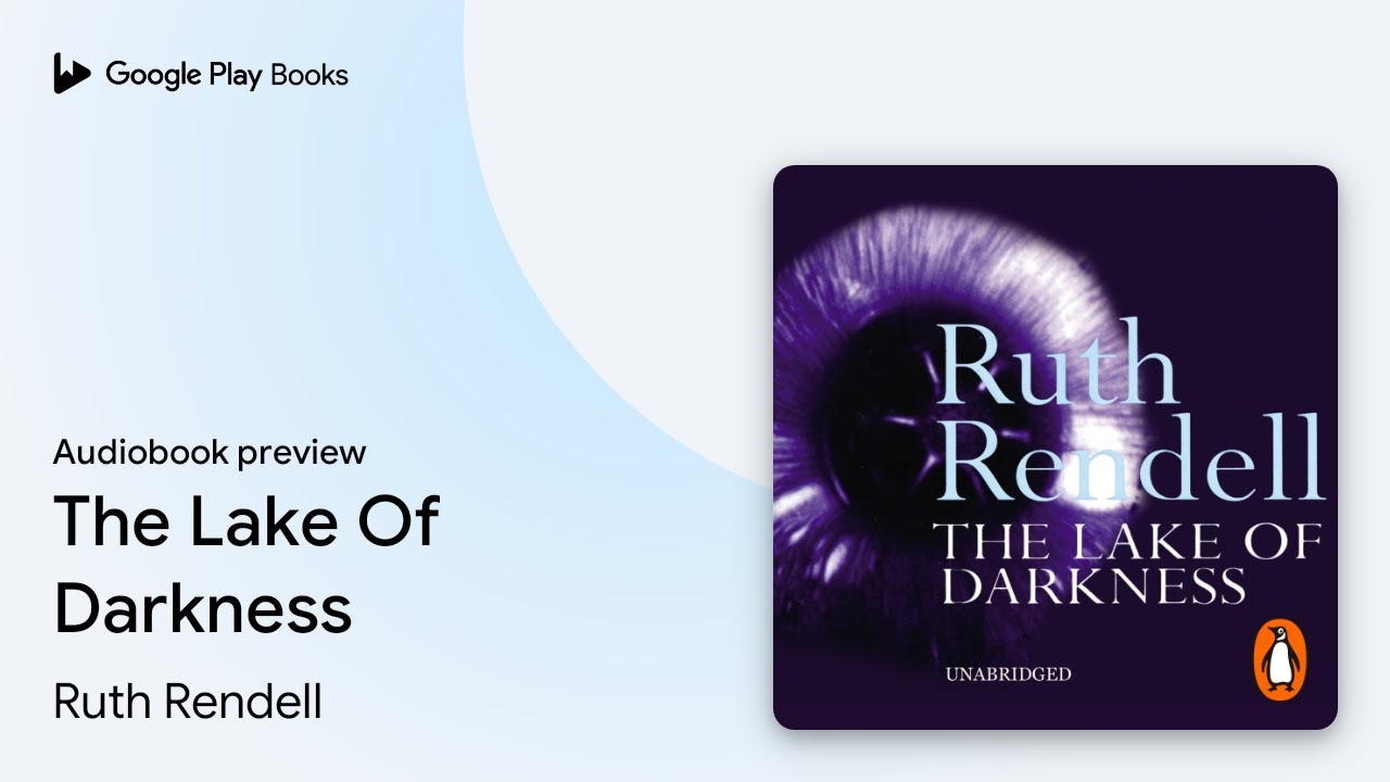 The Lake of Darkness by Ruth Rendell – Engaging Audiobook Preview 🎧