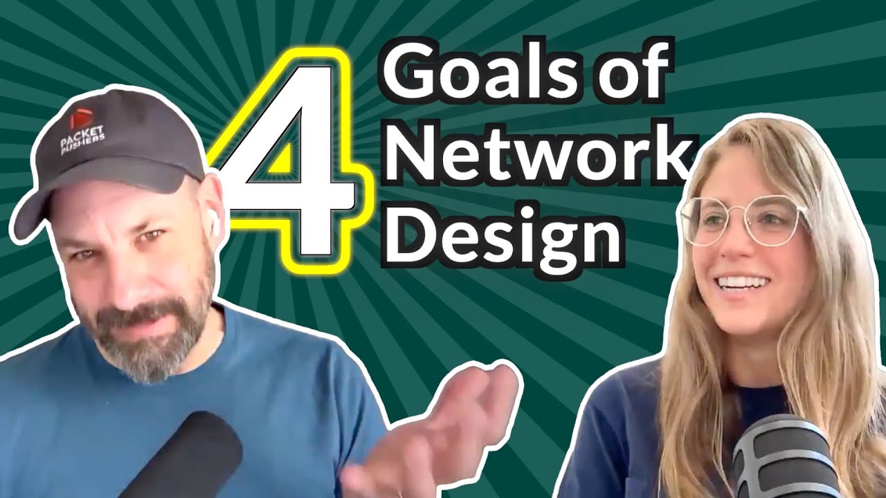4 Key Goals of Network Design