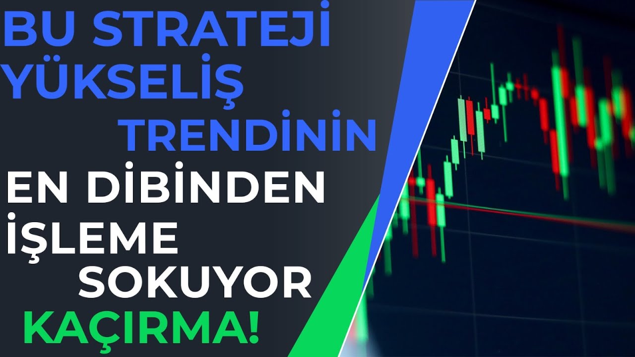 Yükseliş Trendindeki Hisse Senetlerini En Erken Tespit Etmenin En Etkili Stratejisi 📈