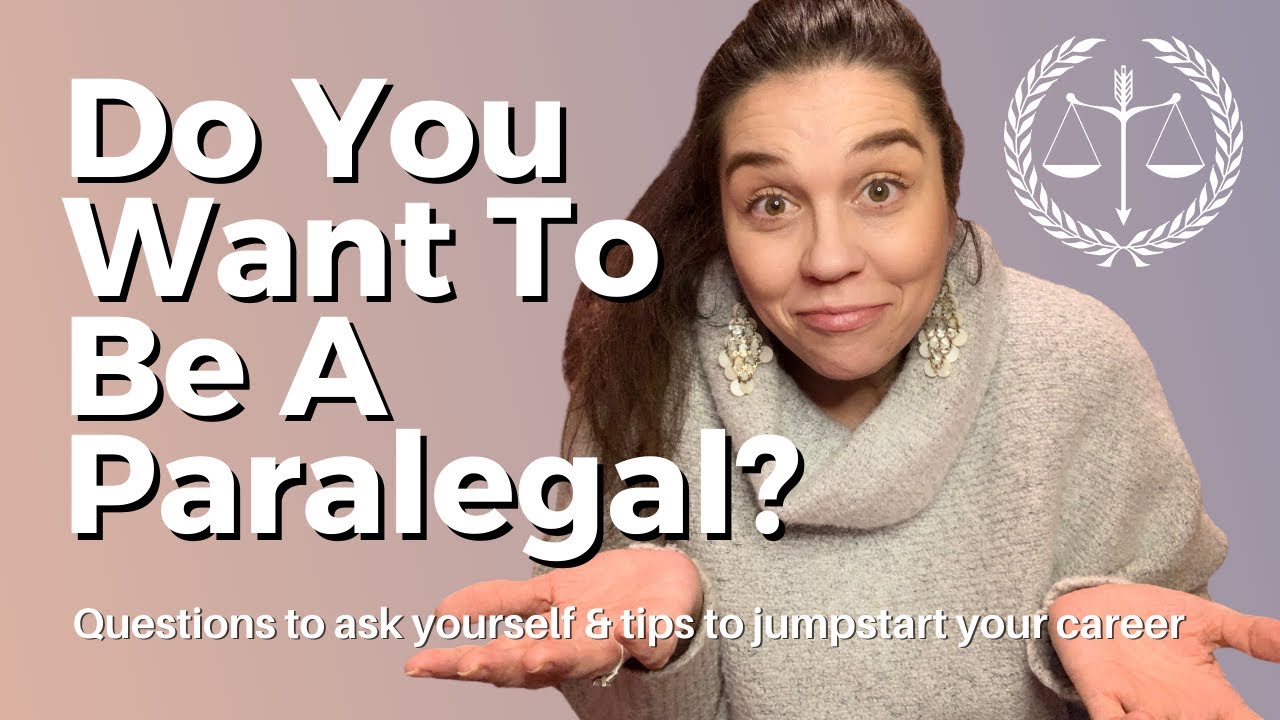 Thinking of Becoming a Paralegal? Key Questions & Tips