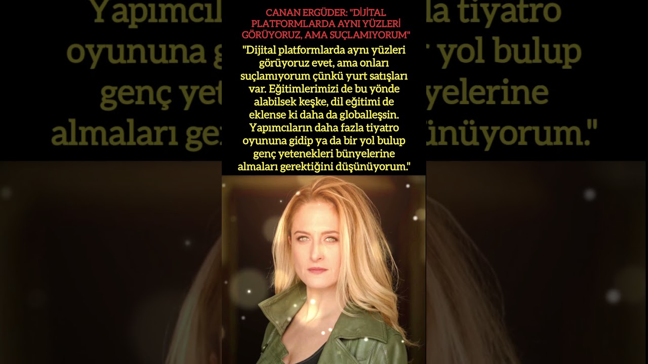 Canan Ergüder: 'Digital Platforms Show the Same Faces, But I Don't Blame Them' 🎭
