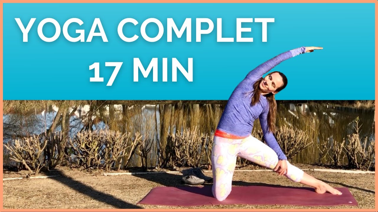 17 min Yoga CORPS ENTIER - Séance Souplesse (Intermédiaire)