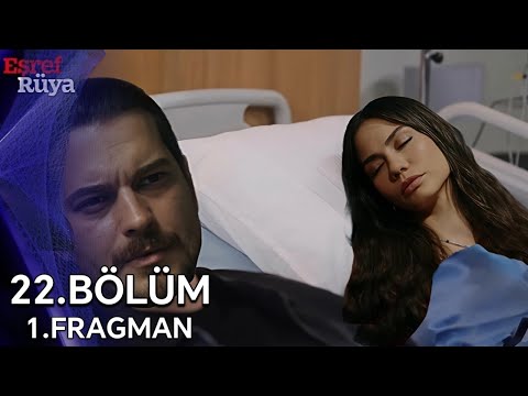 Eşref Rüya 22. Bölüm Fragmanı