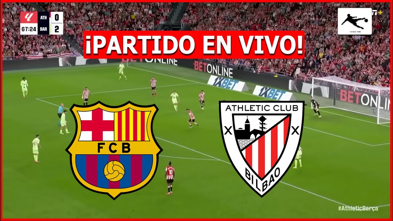 Barcelona vs Athletic Bilbao en Vivo ⚽ La Liga