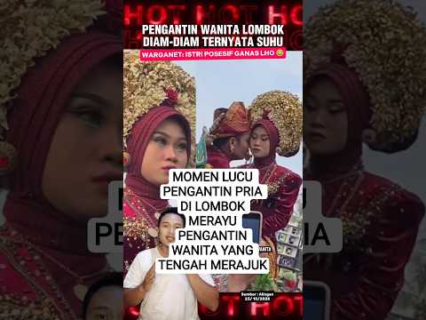 Momen Lucu Pernikahan Viral Sasak Lombok #beritaterkini #viralvideo #viral