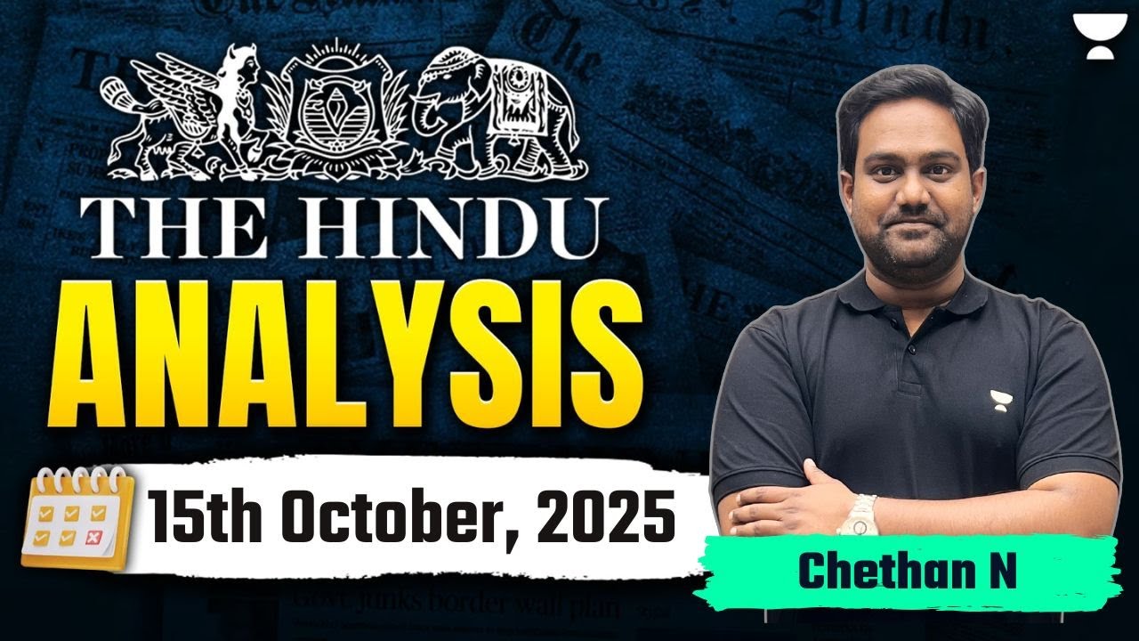 Daily Hindu Newspaper Analysis | 15th October 2023 | UPSC Current Affairs with Chethan N