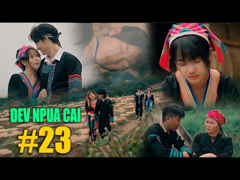 Dev Npua Cai ( Ep 23 ) - Hmong Short Film