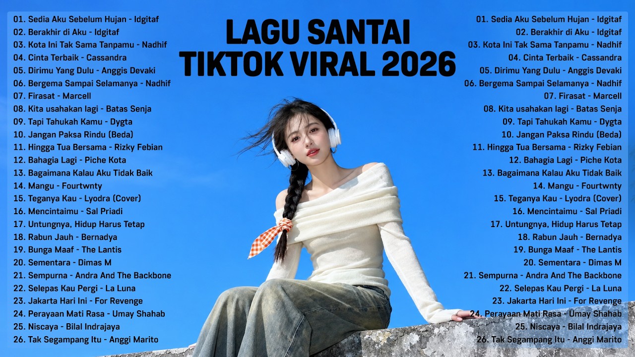 Lagu Santai Viral Tiktok 2026 β Lagu Pop Indonesia Terbaru 2026 πΏ Top Hits Indonesia 2026