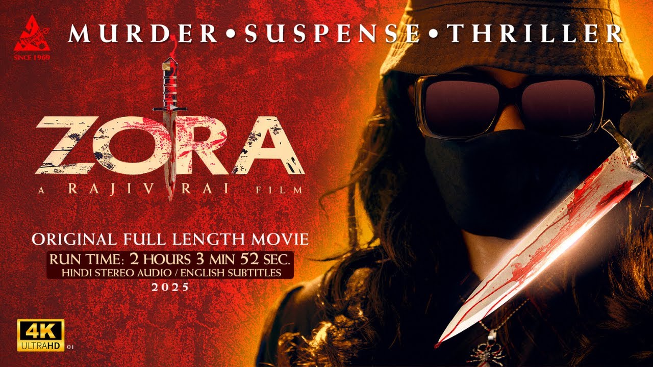 ZORA (2025) Full Movie in 4K Ultra HD – Suspense Thriller by Rajiv Rai 🎬