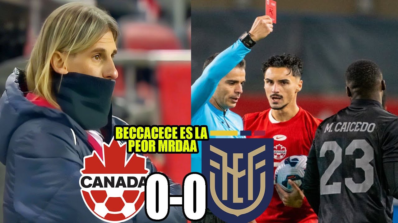 Ecuador vs. Canada 0-0: Frustrante empate sin goles ⚽