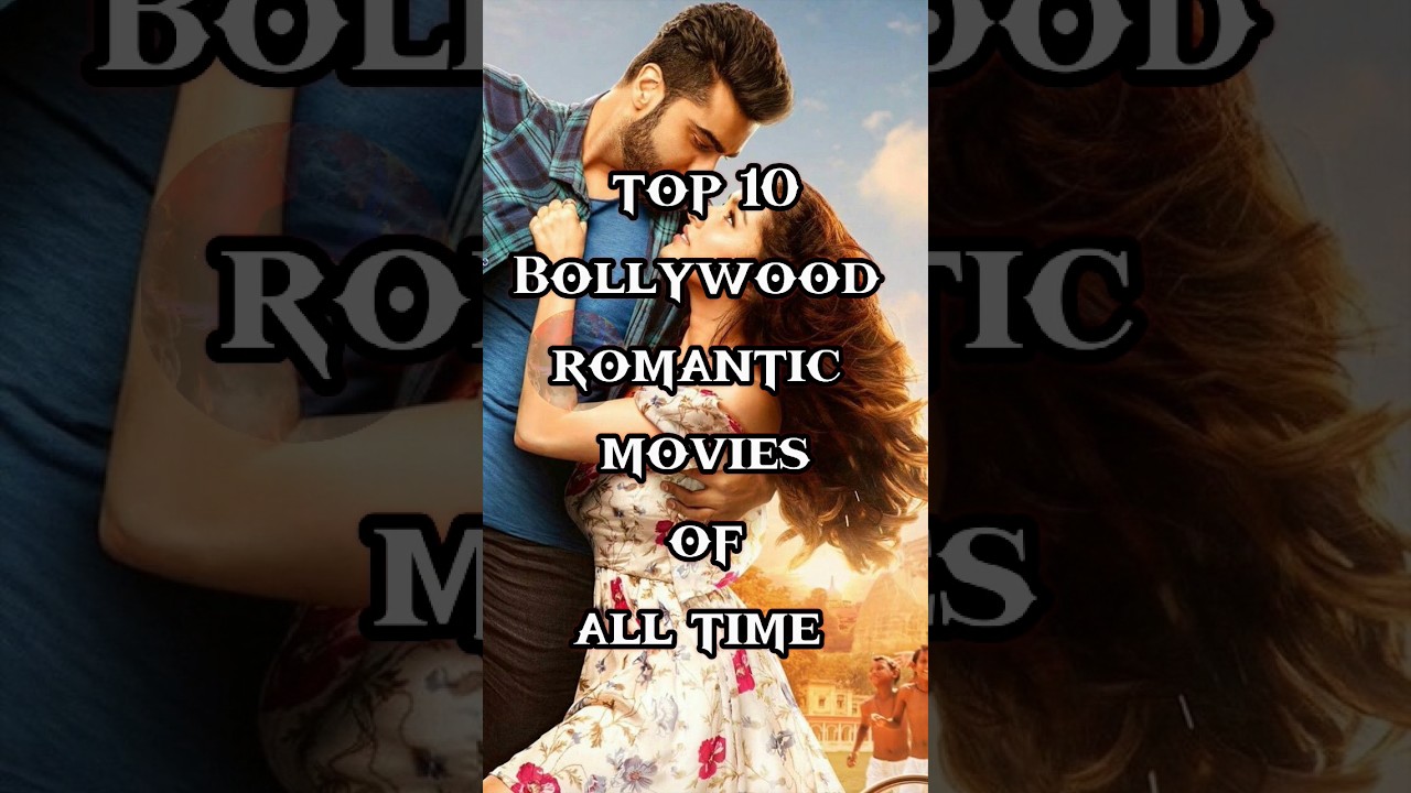 Top 10 Bollywood Romantic Movies of All Time 🎬