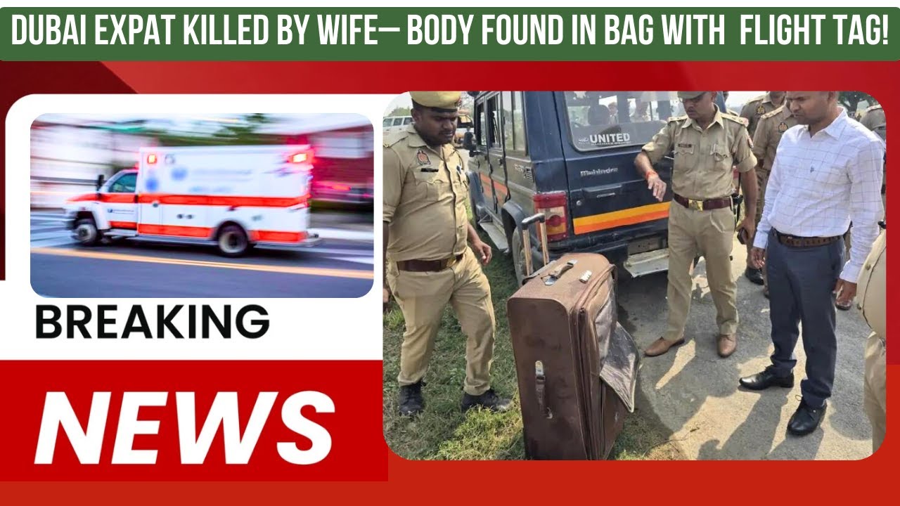 Dubai Expat Killed by Wife in India 🧳