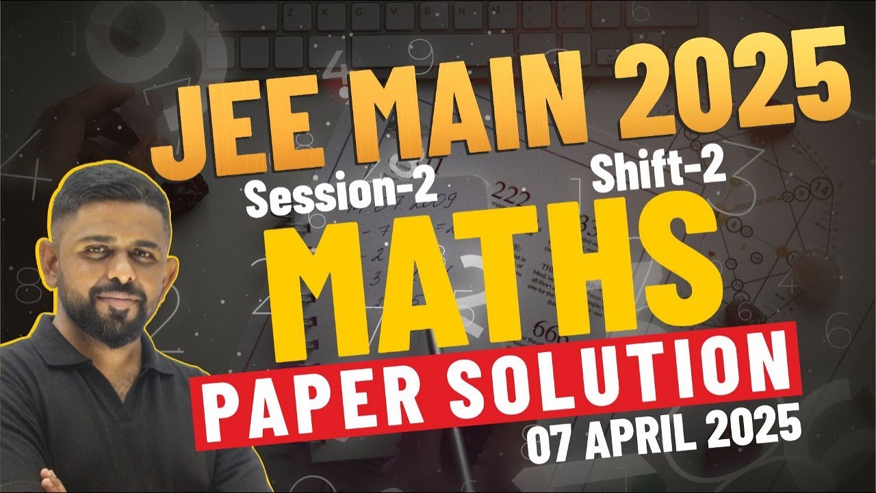 JEE Mains 2025 Full Paper Solutions | 7 April Shift 2