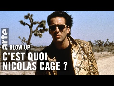 Câest quoi Nicolas Cage ? - Blow Up - ARTE