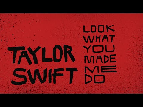 Taylor Swift - Look What You Made Me Do (Lyric Video)