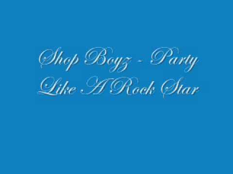 Shop Boyz - Party Like A Rock Star