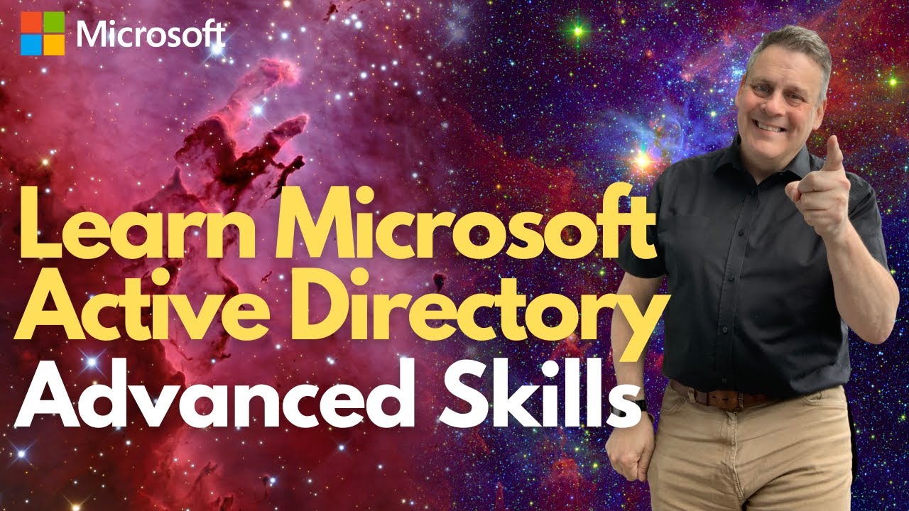 Master Advanced Microsoft Active Directory Skills