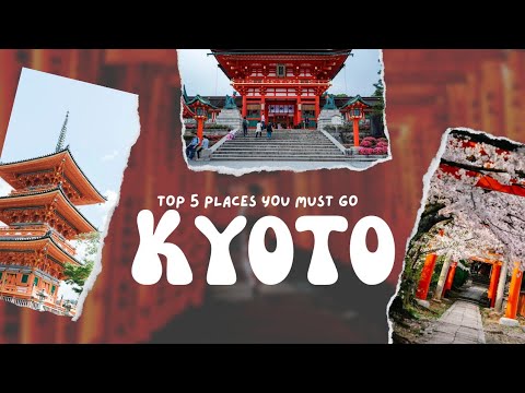 Kyoto Travel Guide: Top 5 Must-See Spots for 2023