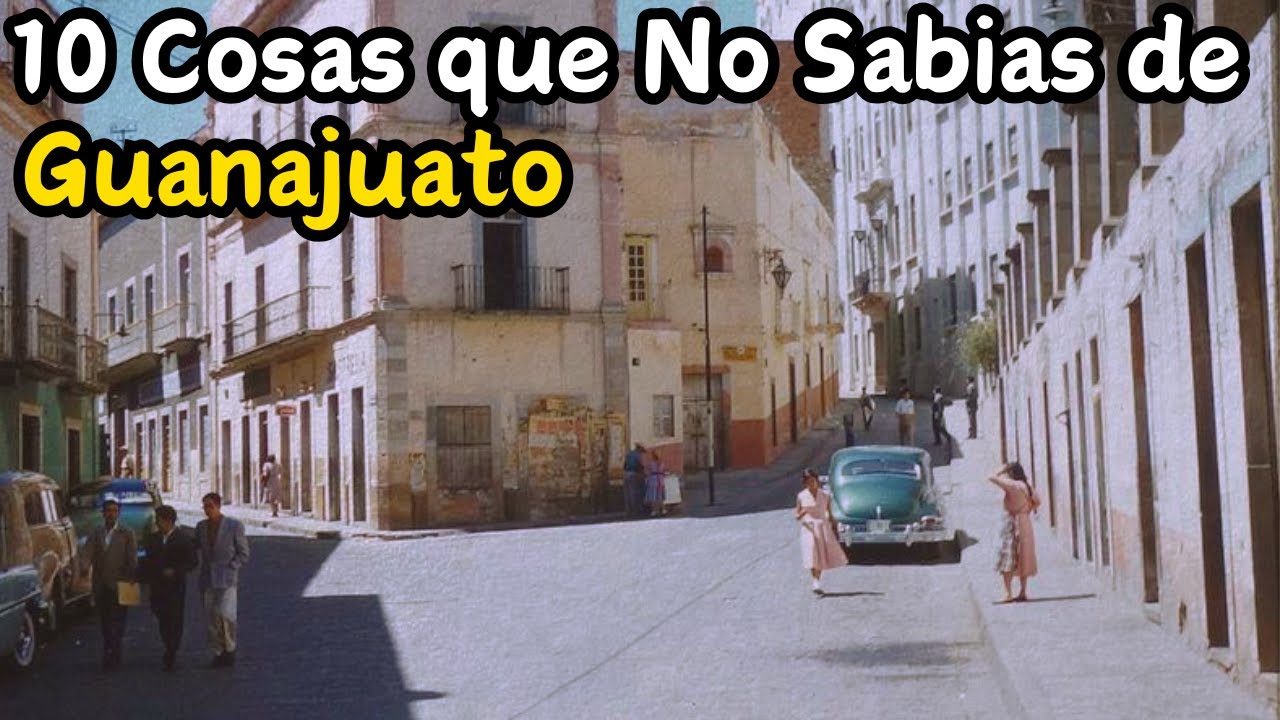 10 secretos de Guanajuato que te van a sorprender